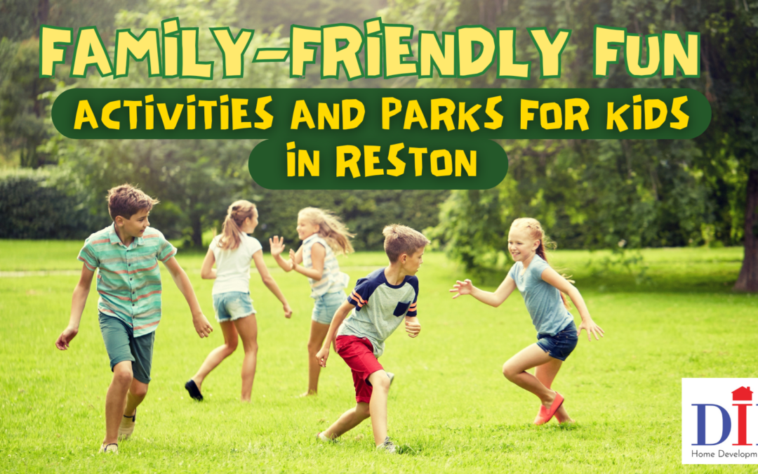 Family-Friendly Fun: Activities and Parks for Kids in Reston