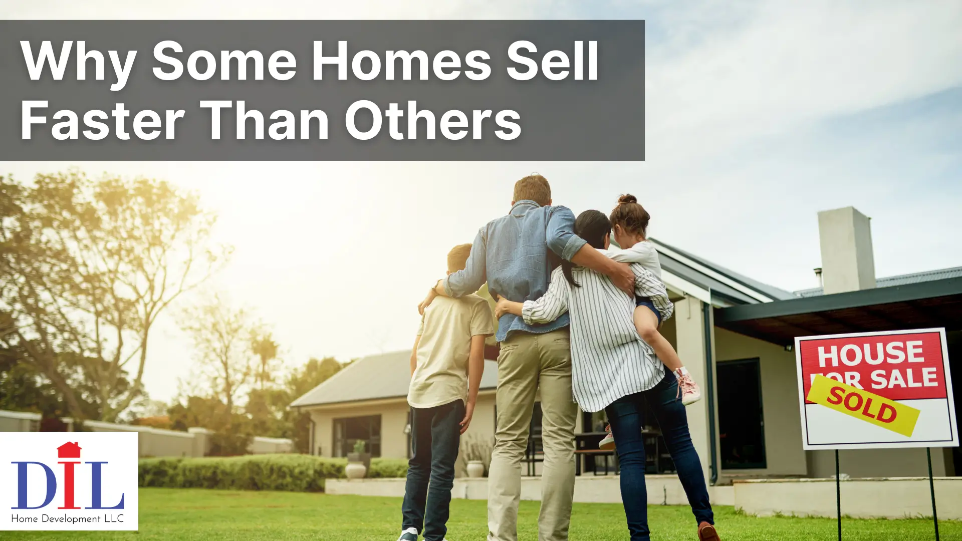 Why Some Homes Sell Faster Than Others