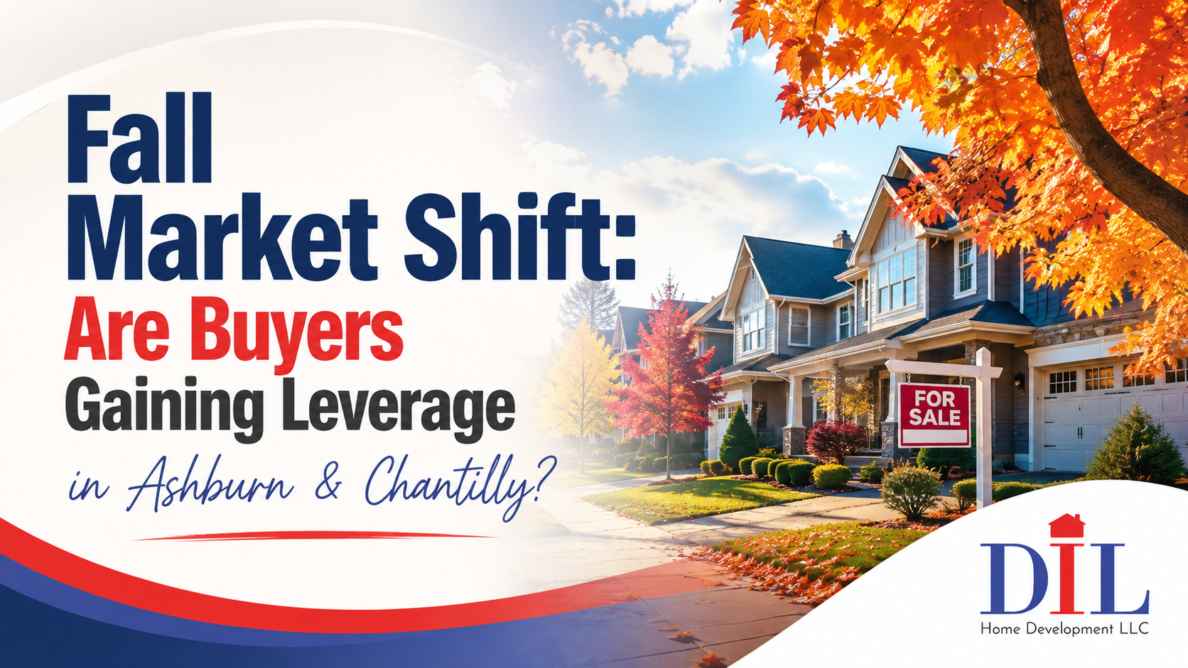 Fall Market Shift: Are Buyers Gaining Leverage in Ashburn & Chantilly?