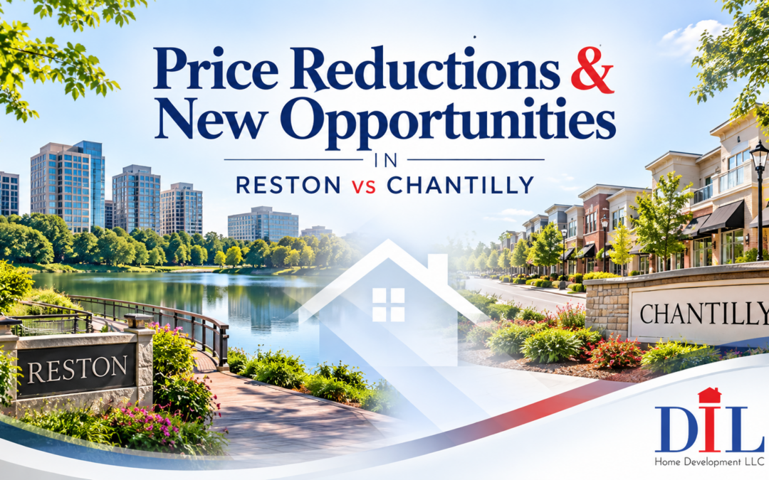Price Reductions & New Opportunities in Reston vs Chantilly