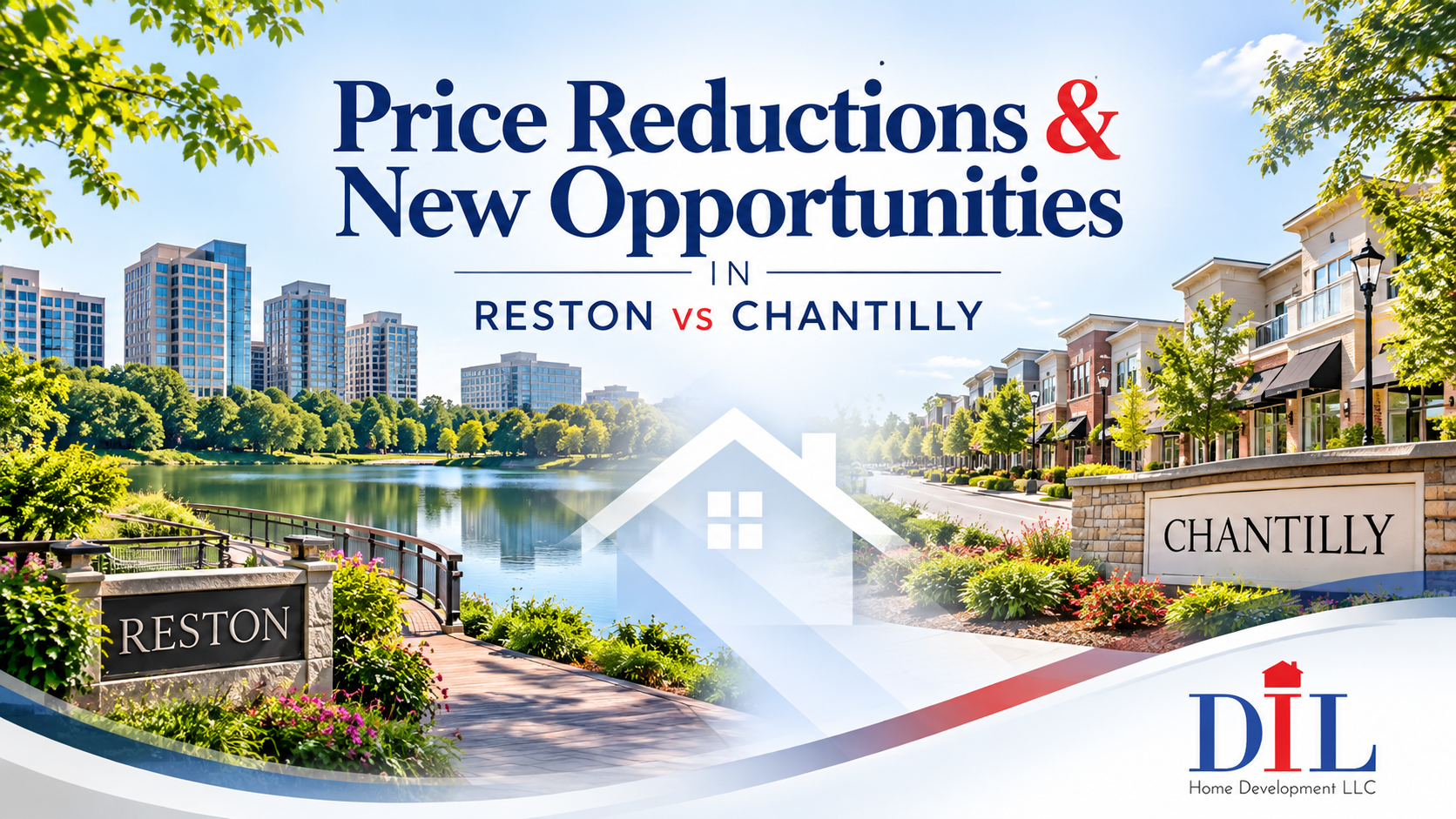 Price Reductions & New Opportunities in Reston vs Chantilly